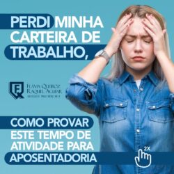 PERDI MINHA CARTEIRA D ETRABALHO, COMO COMPROVAR O TEMPO DE ATIVIDADE PARA O INSS?